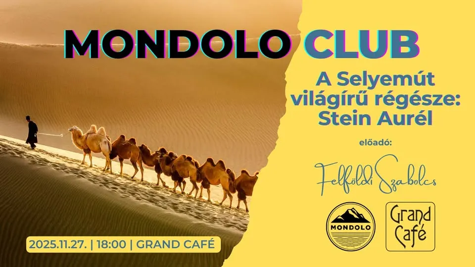 MONDOLO CLUB - A Selyemút világhírú régésze: Stein Aurél